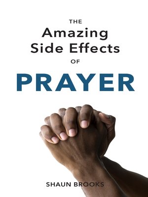cover image of The Amazing Side Effects of Prayer